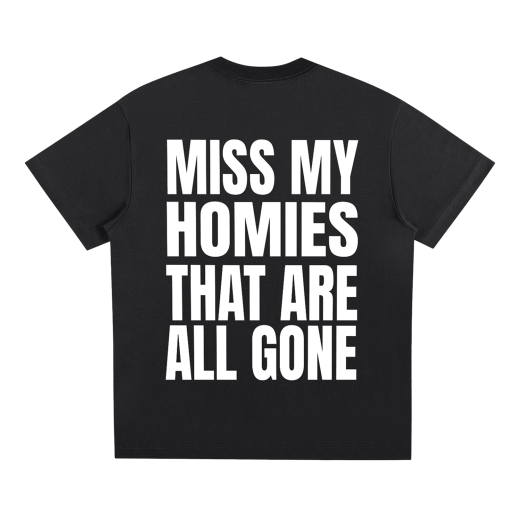 FOREVER G CARTOON MISS MY HOMIES THAT ARE ALL GONE TSHIRT